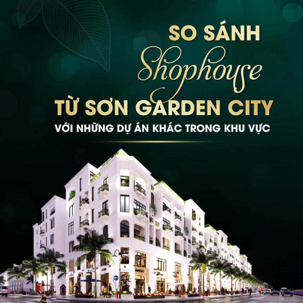 Shophouse từ sơn garden city & các dự án kế cận